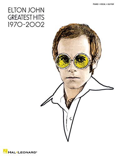 Elton John: Greatest Hits 1970-2002 (PVG) von HAL LEONARD